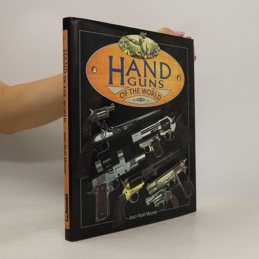 Jean-Noel Mouret Hand Guns of the World