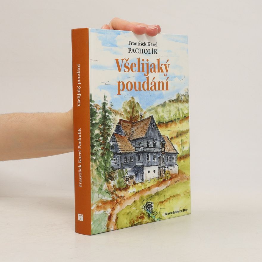 František Karel Pacholík Všelijaký poudání