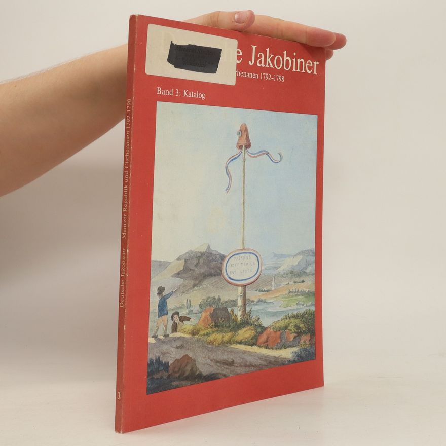 Autorenkollektiv Deutsche Jakobiner : Mainzer Republik und Cisrhenanen 1792-1798