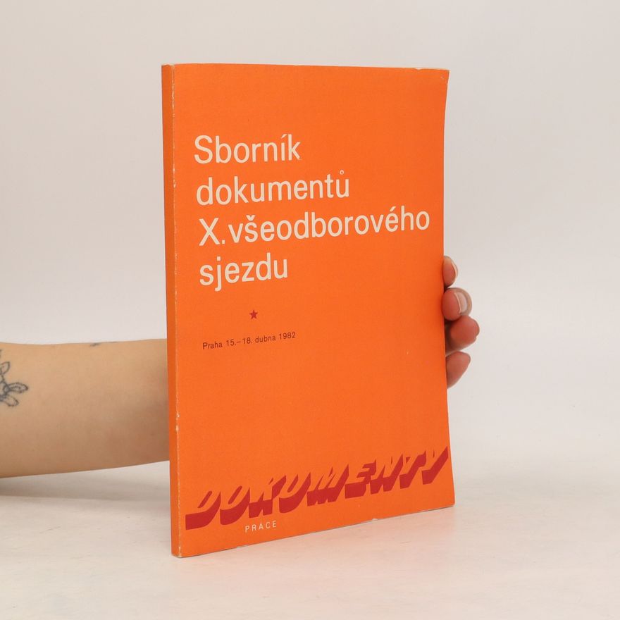 Various authors Sborník dokumentů X. všeodborového sjezdu
