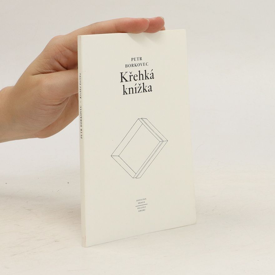Petr Borkovec Křehká knížka