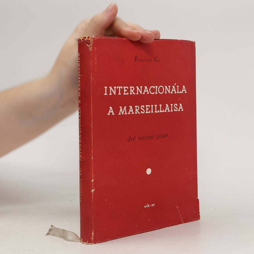 František Gel Internacionála a Marseillaisa