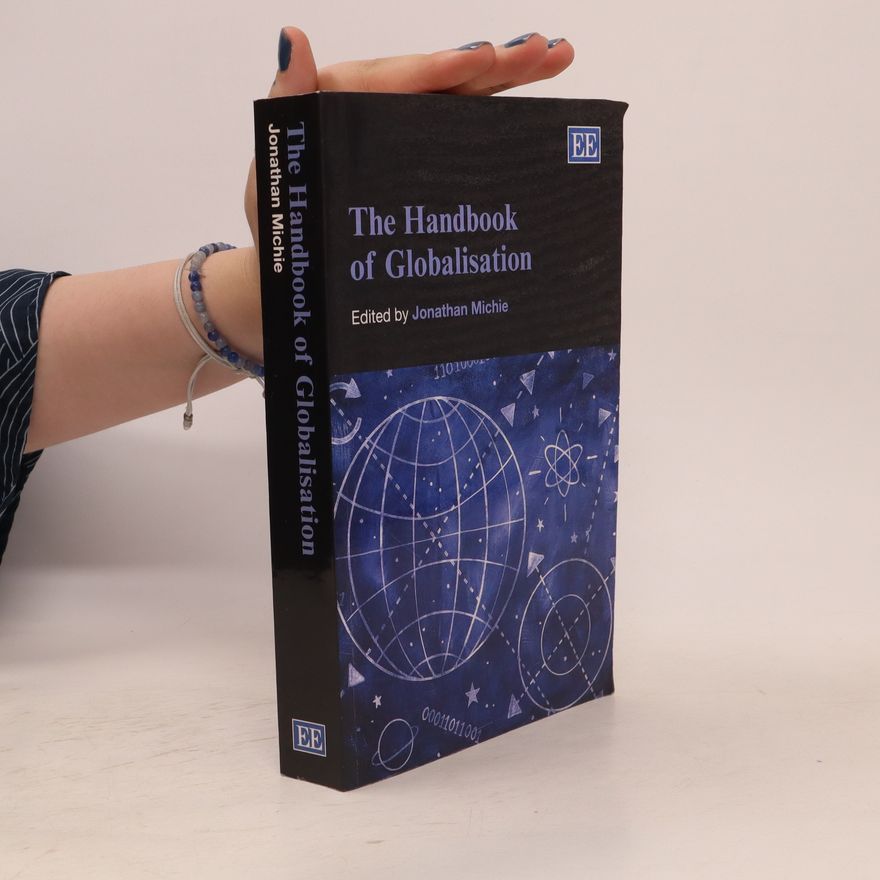 Jonathan Michie The Handbook of Globalisation