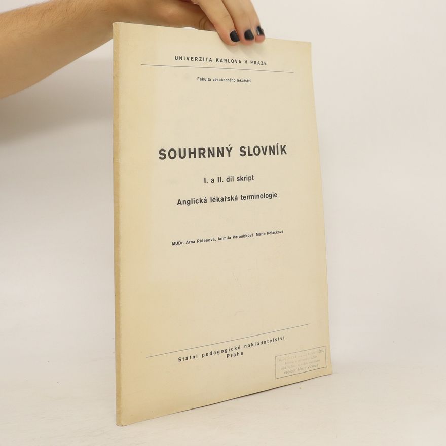 Arna E Ridesová Souhrnný slovník : 1. a 2. díl Anglické lékařské terminologie
