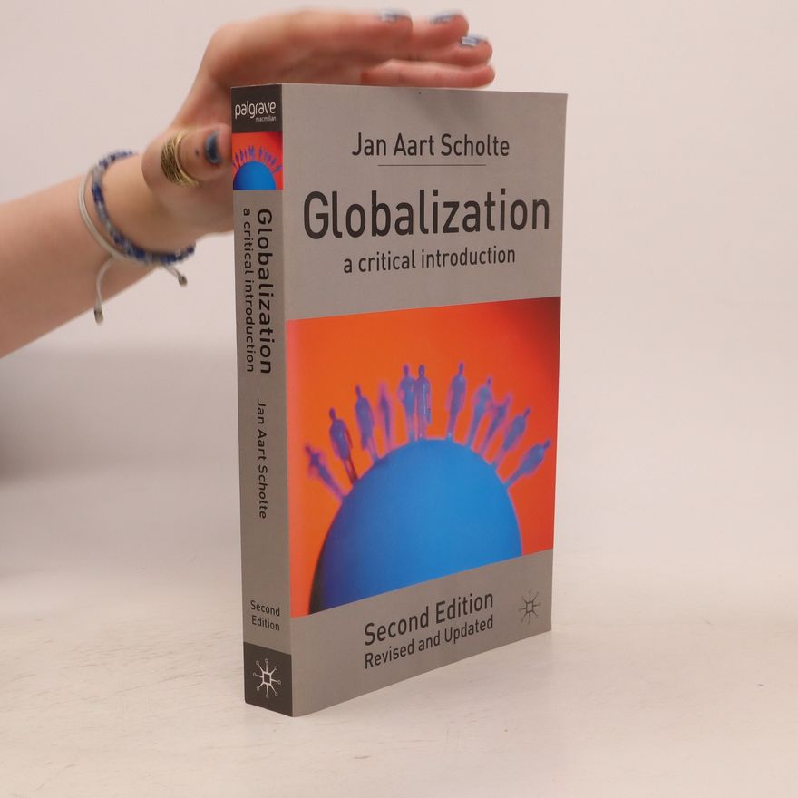 Jan Aart Scholte Globalization : a critical introduction