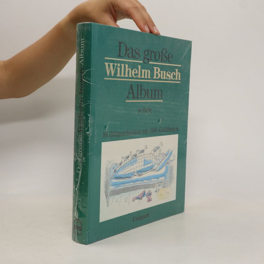 Autorenkollektiv Das Grosse Wilhelm Busch Album in farbe