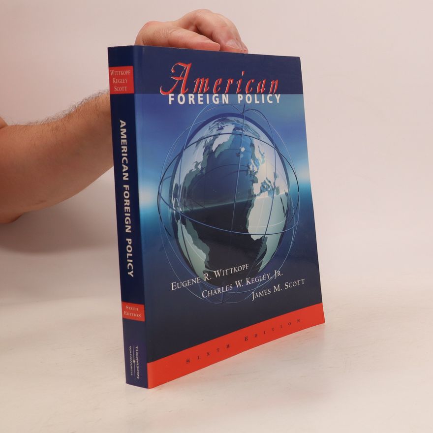Eugene R. Wittkopf American foreign policy : pattern and process