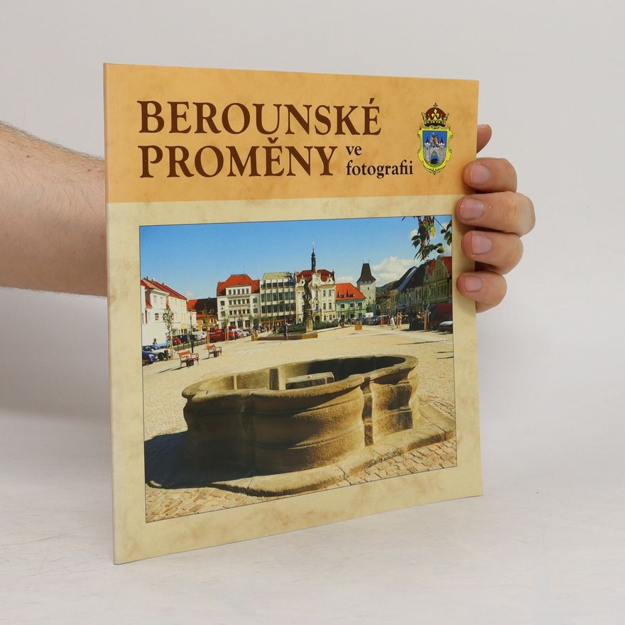 Vilém Kropp Berounské proměny ve fotografii