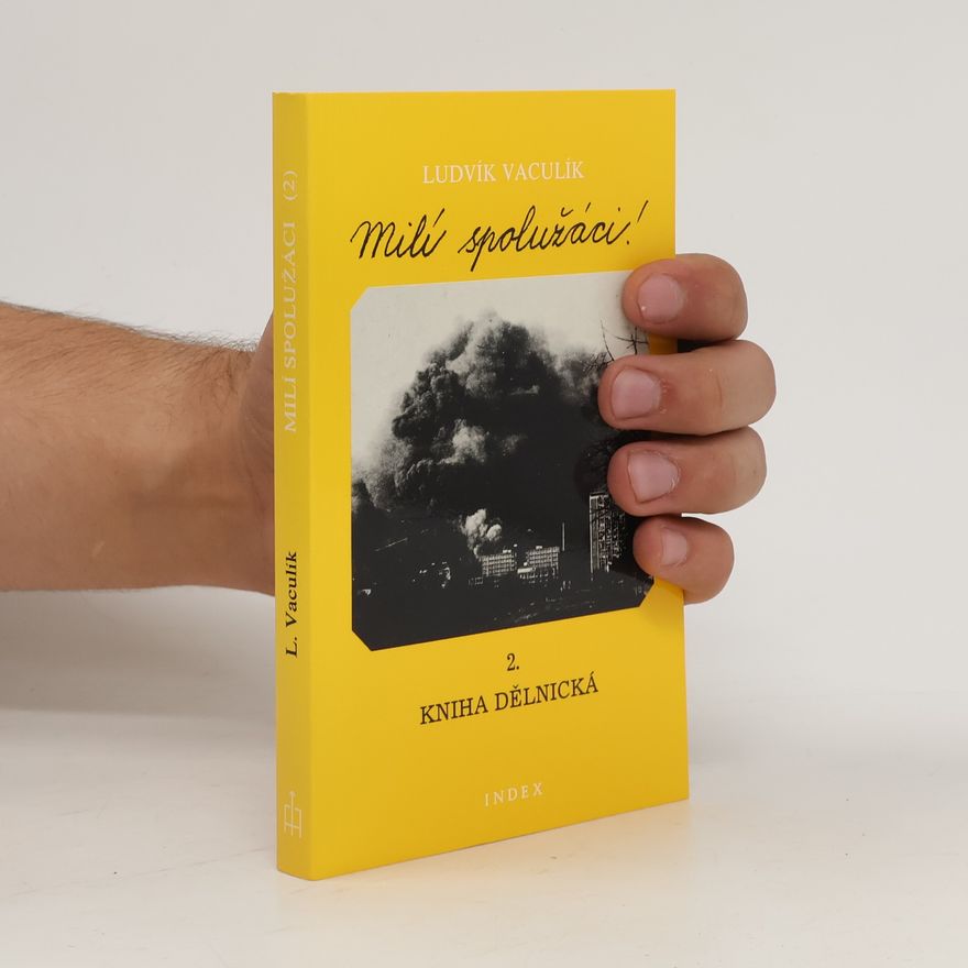 Ludvík Vaculík Milí spolužáci 2. Kniha dělnická