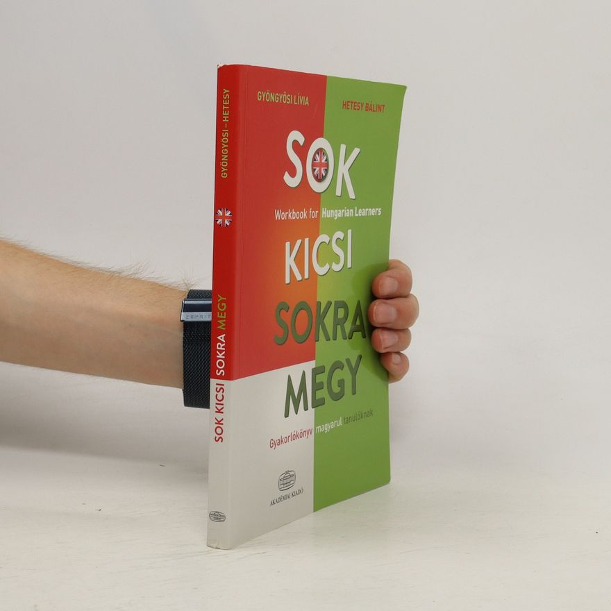 Collectif d'auteurs Workbook for Hungarian Learners. Sok Kicsi Sokra Megy