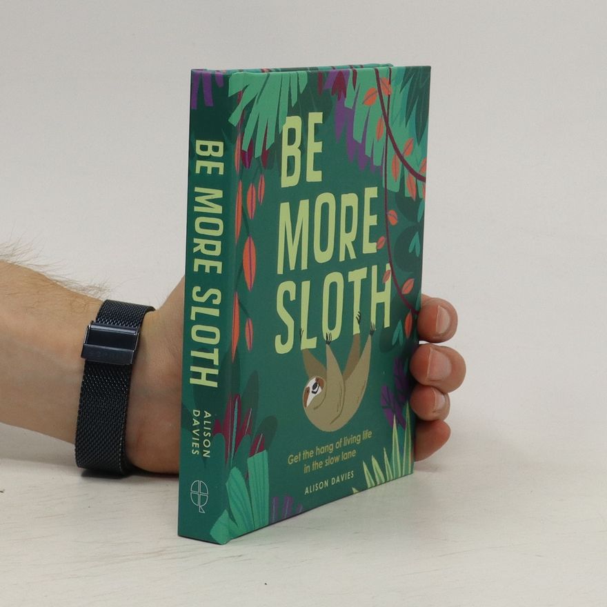 Alison Davies Be More Sloth
