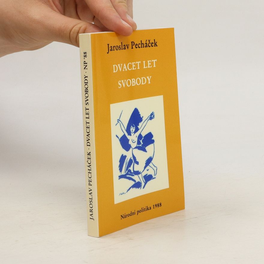 Jaroslav Pecháček Dvacet let svobody