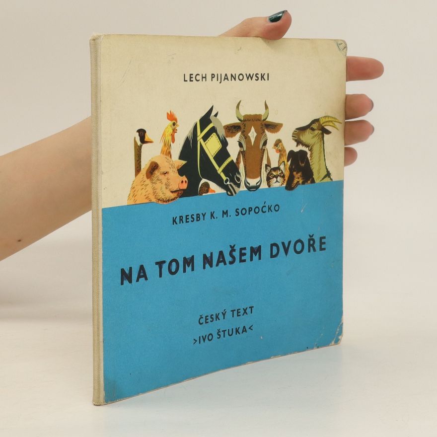 Lech Pijanowski Na tom našem dvoře