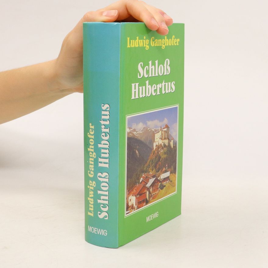 Ludwig Ganghofer Schloß Hubertus