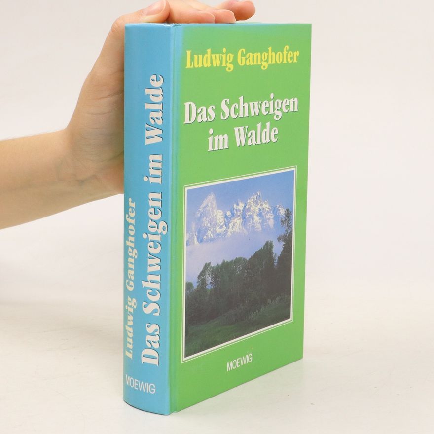 Ludwig Ganghofer Das Schweigen im Walde