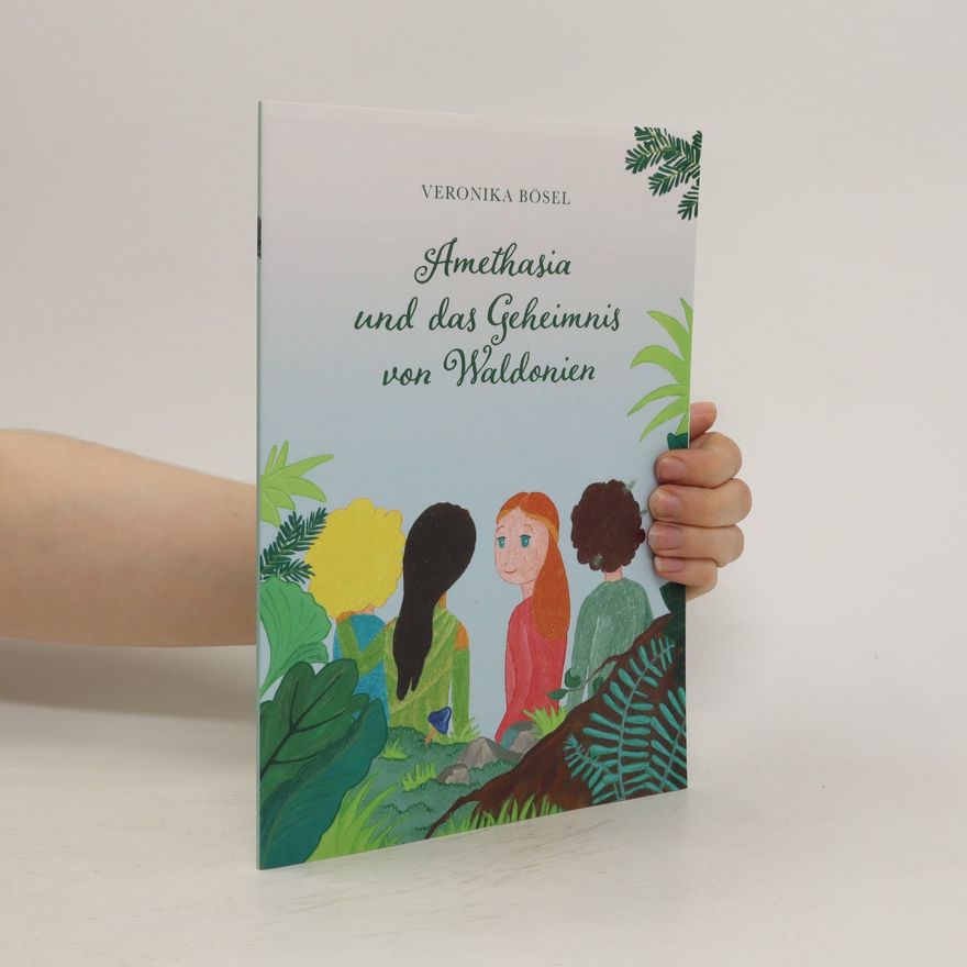 Veronika Bösel Amethasia und das Geheimnis von Waldonien