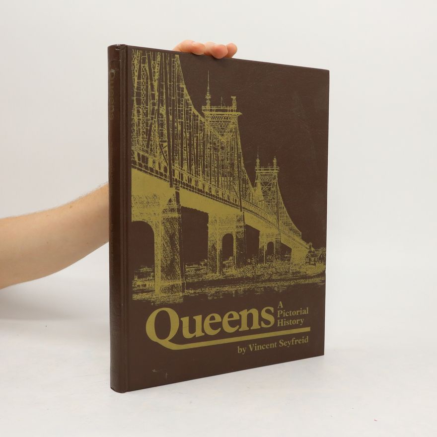Vincent F. Seyfried Queens : A Pictorial History