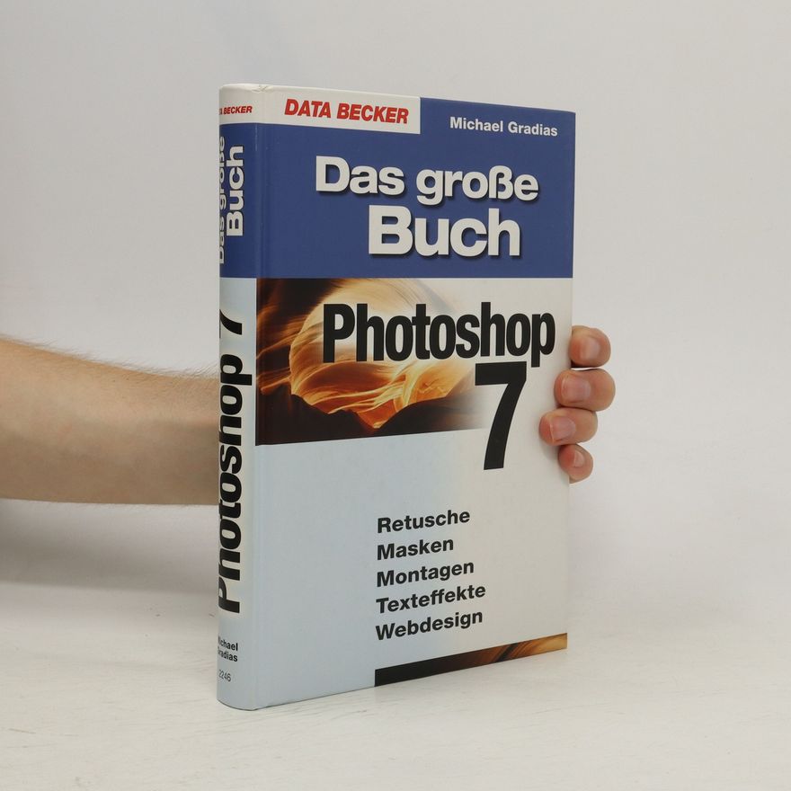 Michael Gradias Das große Buch Photoshop 7