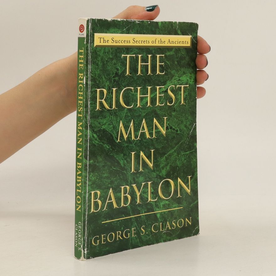 George Samuel Clason The Richest Man in Babylon