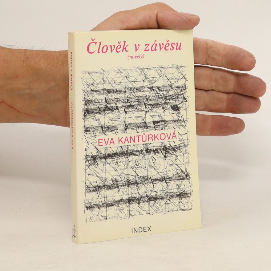 Eva Kantůrková Člověk v závěsu