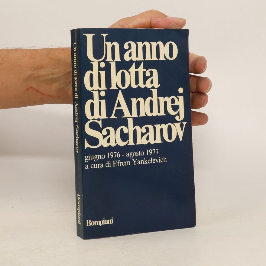 Autorenkollektiv Un Anno di Lotta di Andrej Sacharov