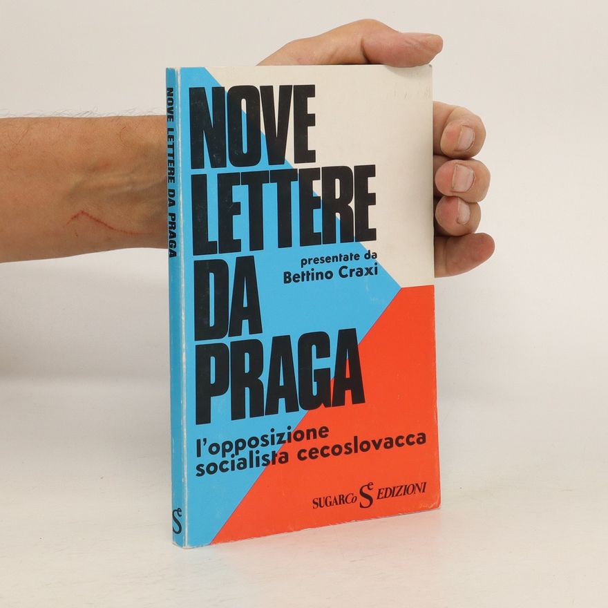 Bettino Craxi Nove lettere da Praga