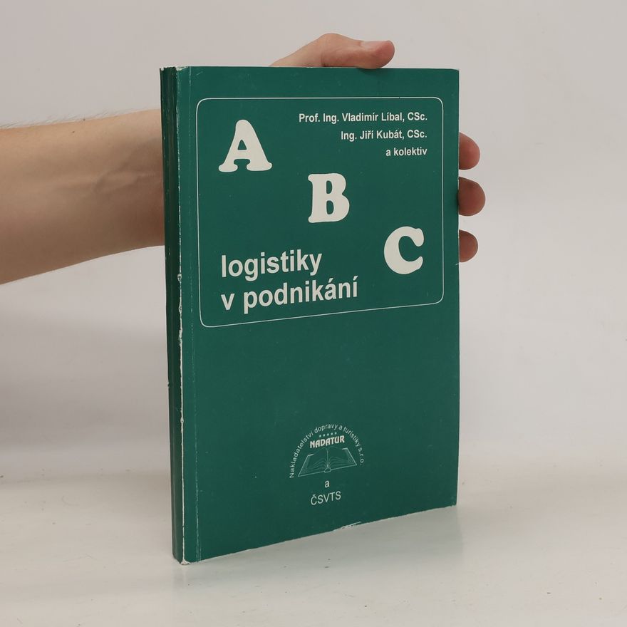 Jiří Kubát ABC logistiky v podnikání
