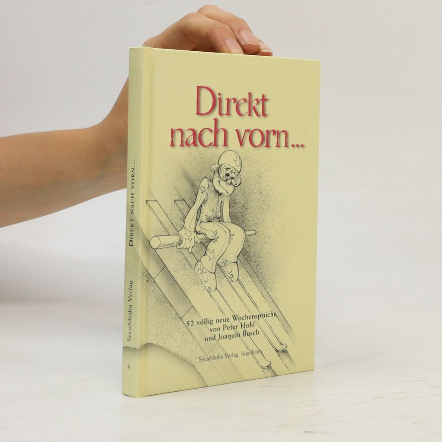 Joaquín Busch Direkt nach vorn ...