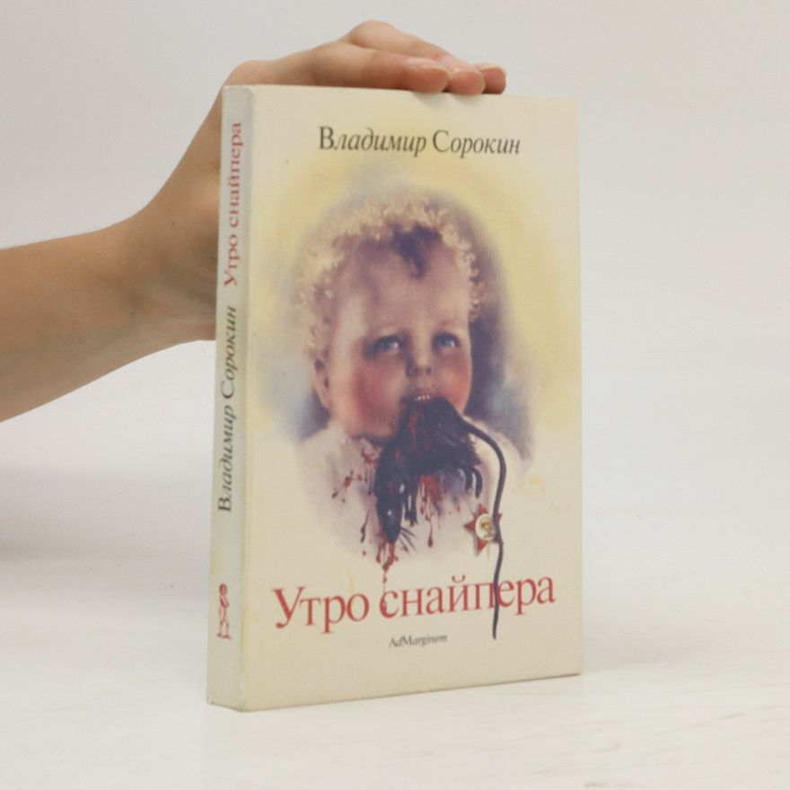 Vladimir Georgijevič Sorokin Утро снайпера (Utro snaypera)