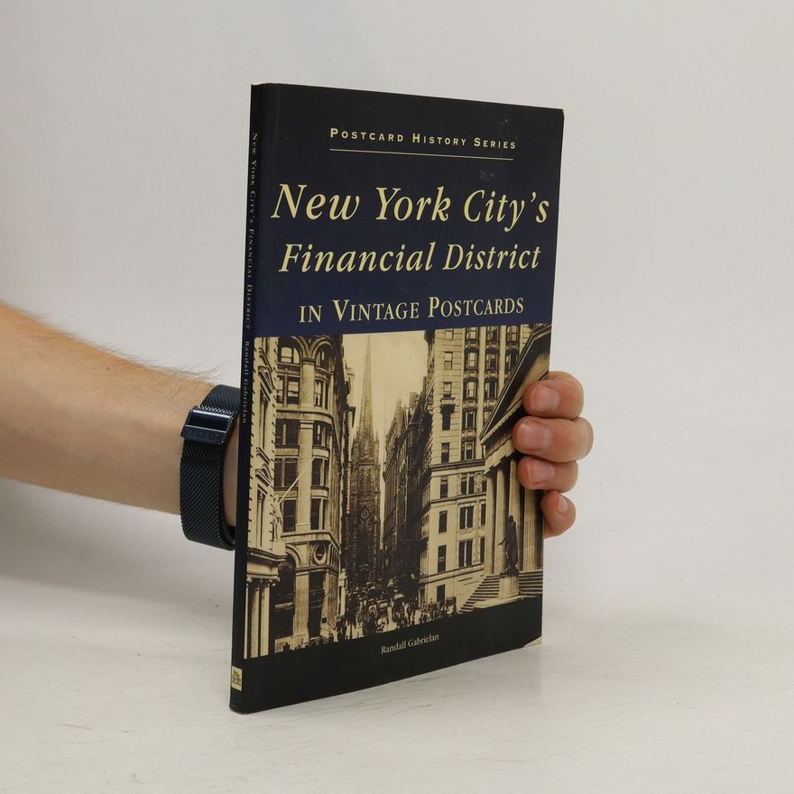 Randall Gabrielan New York City's Financial District in Vintage Postcards