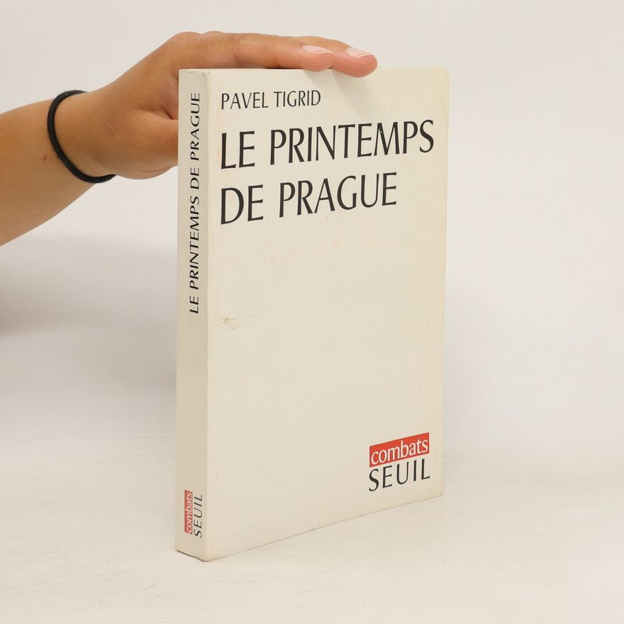 Pavel Tigrid Le Printemps de Prague