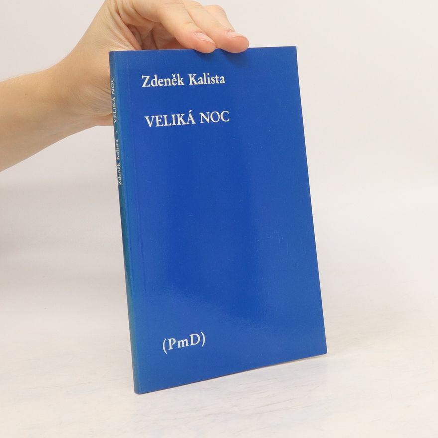 Zdeněk Kalista Veliká noc