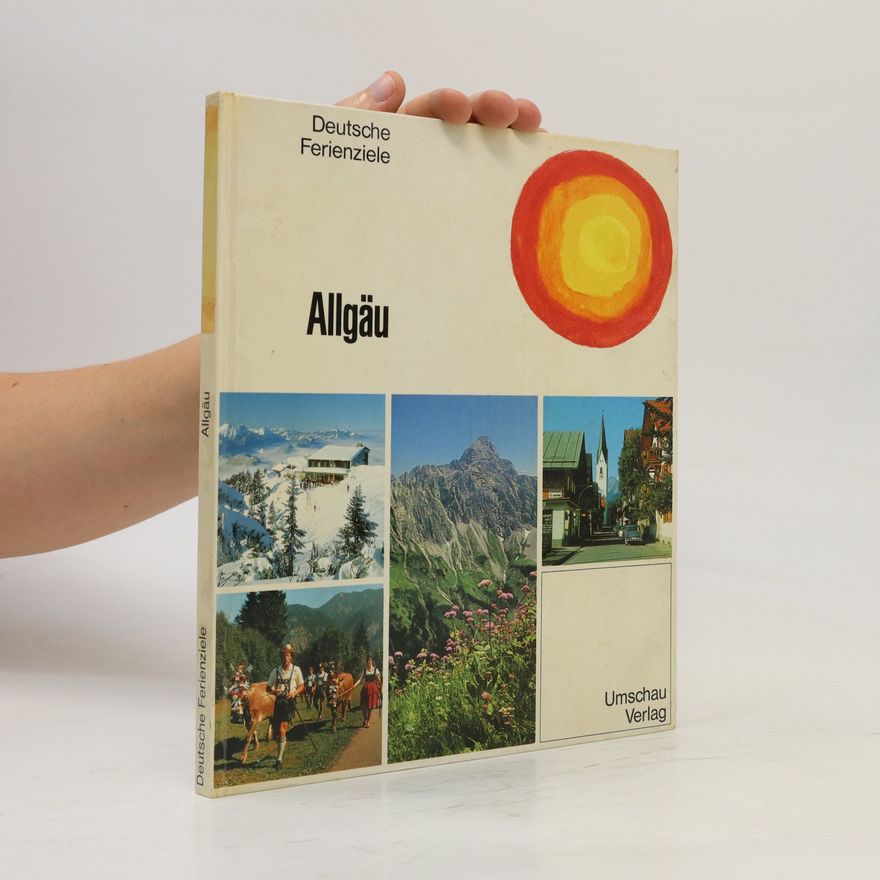 Various authors Allgäu. Deutsche Ferienziele