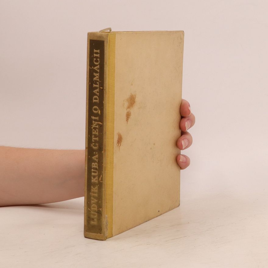 Ludvík Kuba Čtení o Dalmácii. Cesty a studie z roku 1890-1921