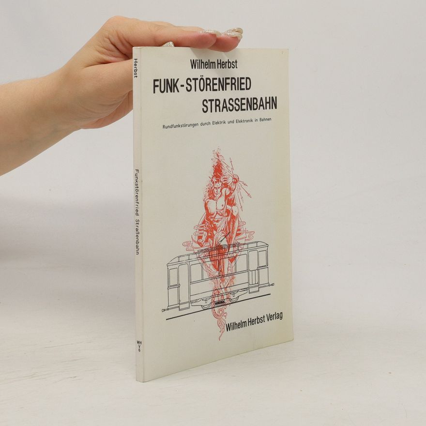 Wilhelm Herbst Funk-Störenfried Strassenbahn