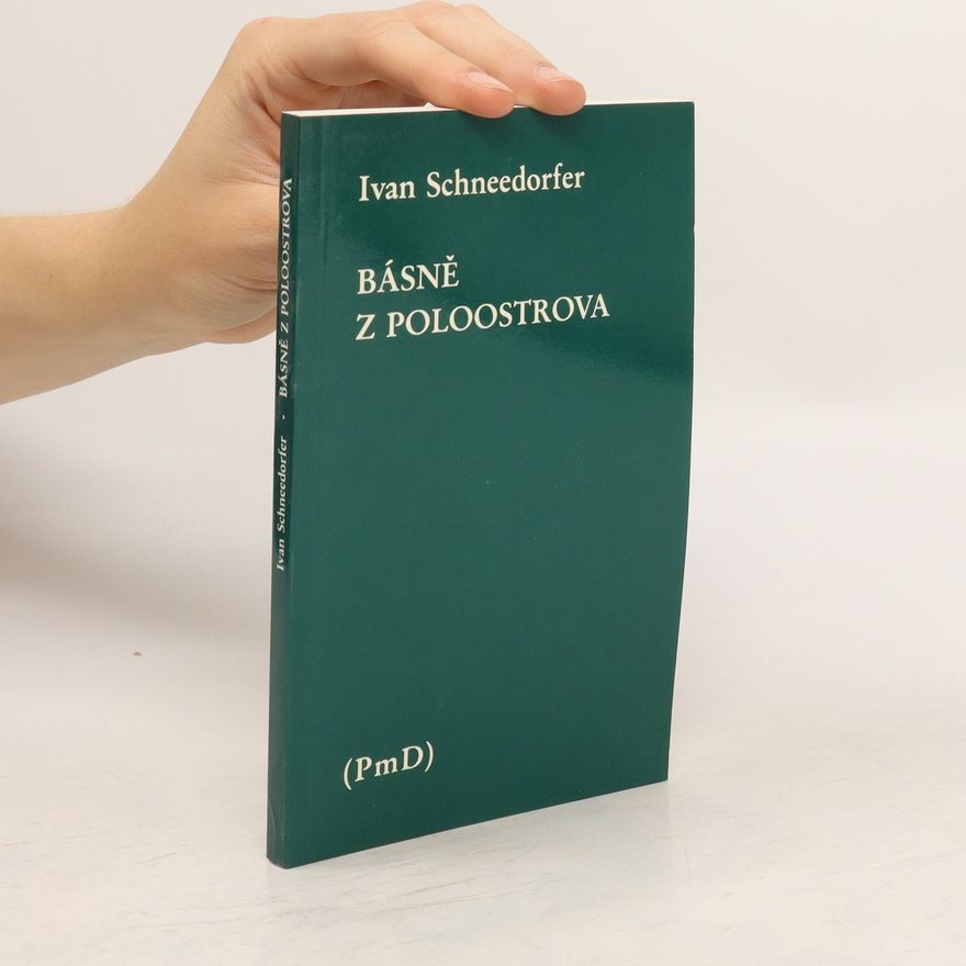 Ivan Schneedorfer Básně z poloostrova