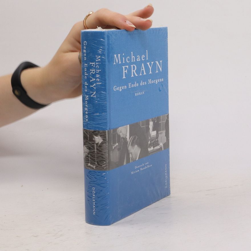Michael Frayn Gegen Ende des Morgens