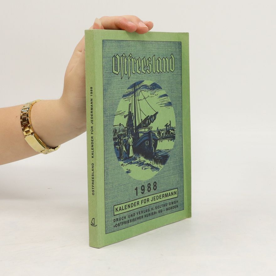 Autorenkollektiv Ostfreesland. Kalender für Jedermann 1988