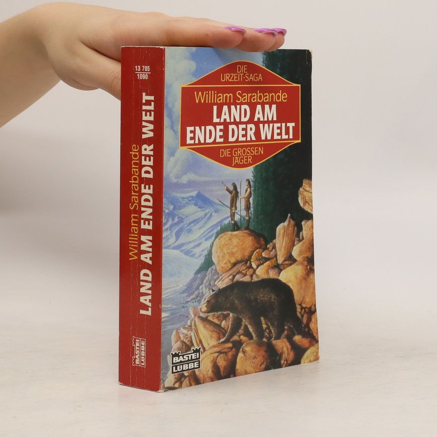 William Sarabande Die grossen Jager. Land am ende der Welt