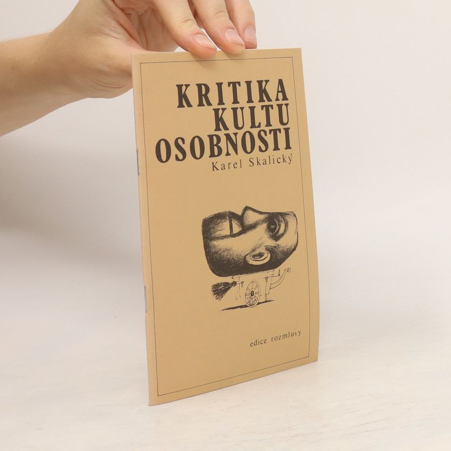 Karel Skalický Kritika kultu osobnosti
