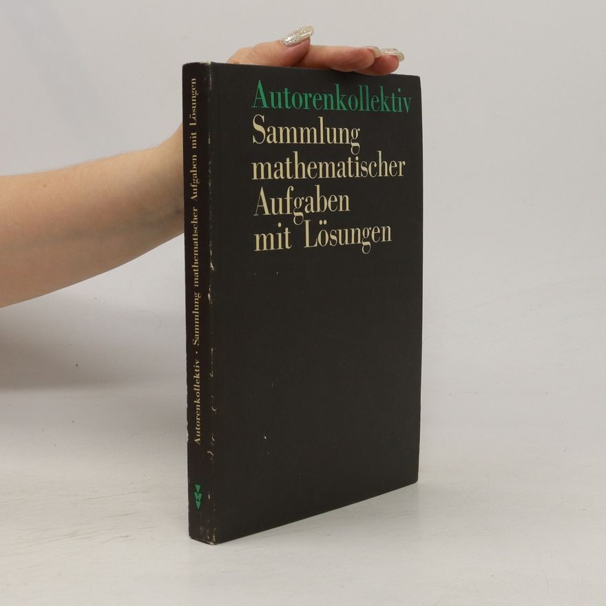 Kolektiv autorů Sammlung mathematischer Aufgaben mit Lösungen
