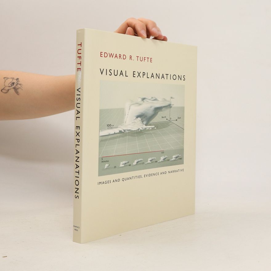 Edward R. Tufte Visual Explanations