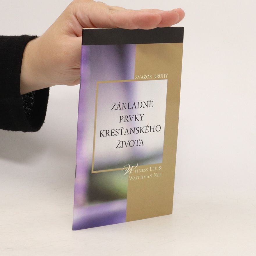 Watchman Nee Základné prvky kresťanského života II.