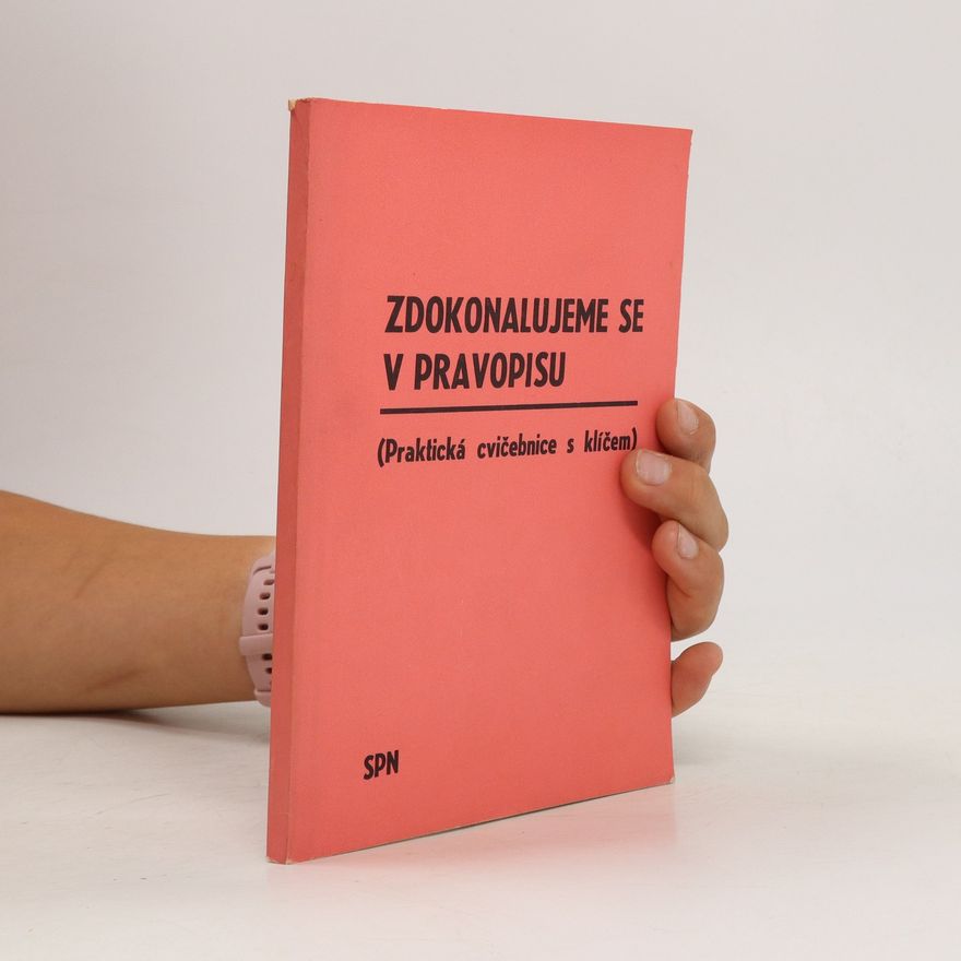 Jiřina Chudková Zdokonalujeme se v pravopisu (praktická cvičebnice s klíčem k samostatné práci)
