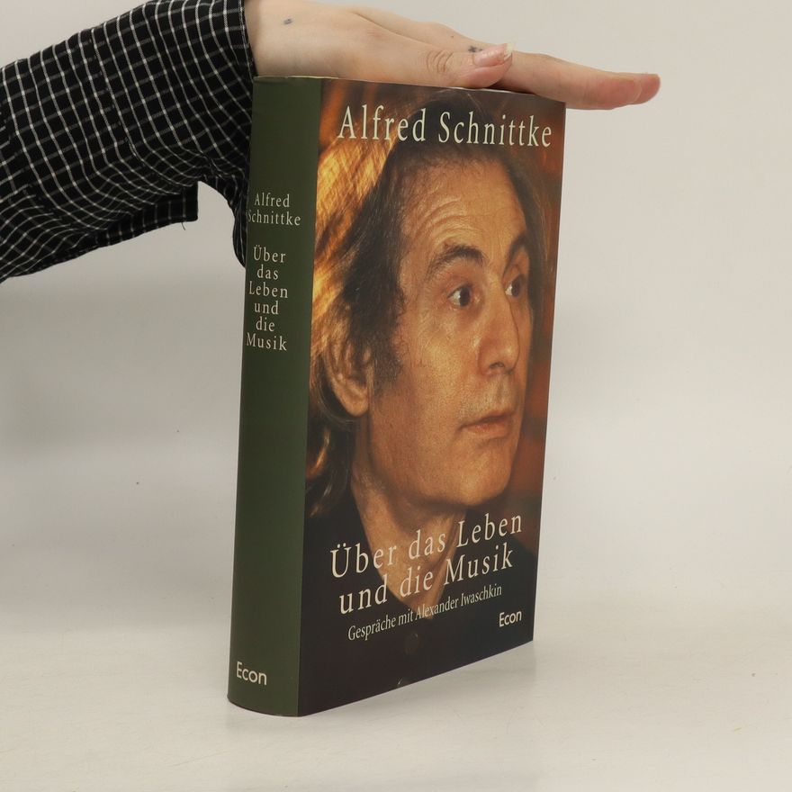 Alfred Schnittke Über das Leben und die Musik