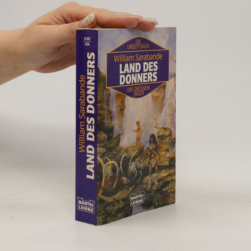 William Sarabande Die großen Jäger. Land des Donners.