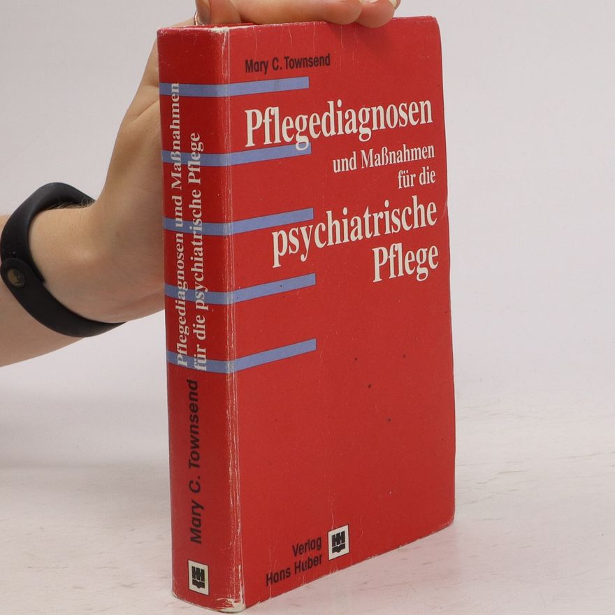 Mary C. Townsend Pflegediagnosen und Maßnahmen für die psychiatrische Pflege