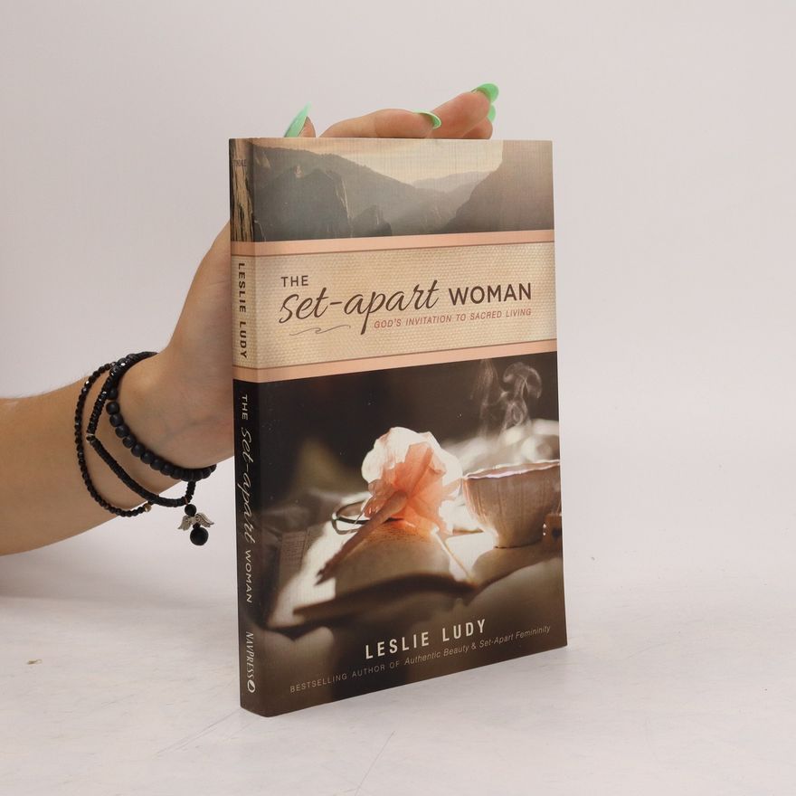 Leslie Ludy The Set-Apart Woman