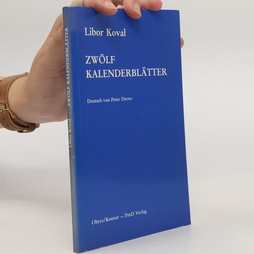Libor Koval Zwölf Kalenderblätter