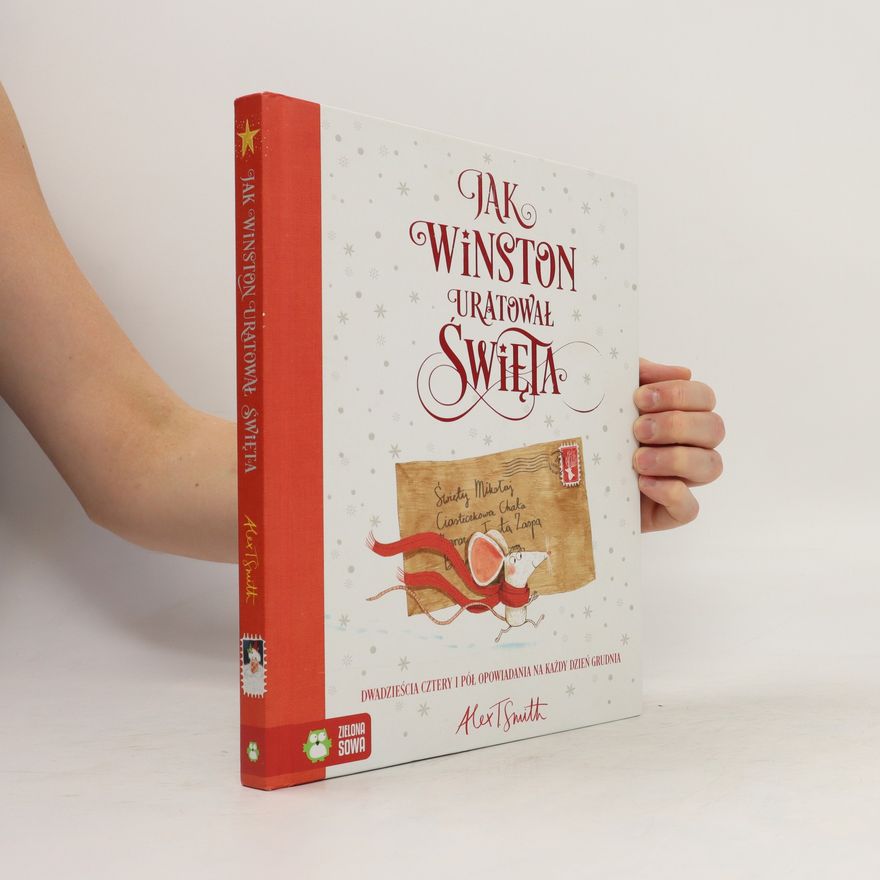 Alex T. Smith Jak Winston uratowal Swieta